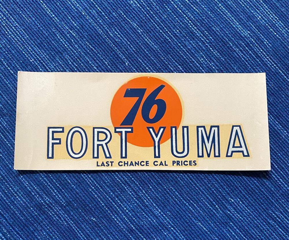 Union 76 Oil Fort Yuma Winterhaven California Gas Station Decal Travel Souvenir